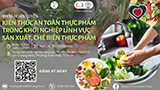 KHÓA HUẤN LUYỆN: KIẾN THỨC AN TOÀN THỰC PHẨM TRONG KHỞI NGHIỆP LĨNH VỰC SẢN XUẤT, CHẾ BIẾN THỰC PHẨM